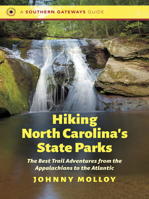 Title details for Hiking North Carolina's State Parks by Johnny Molloy - Available